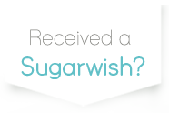 Received a Sugarwish?